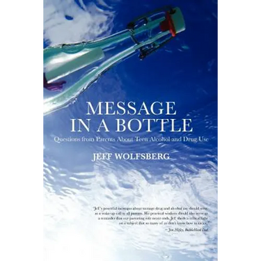 Message in a Bottle: Questions from Parents About Teen Alcohol and Drug Use
