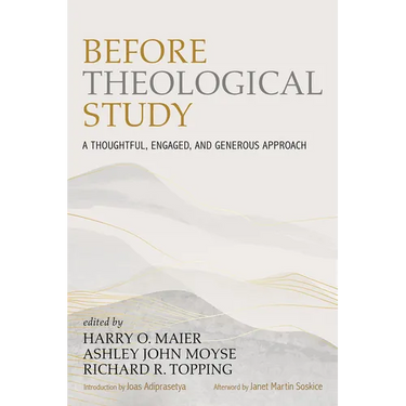 Before Theological Study: A Thoughtful, Engaged, and Generous Approach