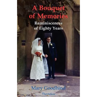 A Bouquet of Memories: Reminiscences of Eighty Years
