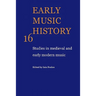 Early Music History: Studies in Medieval and Early Modern Music