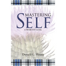 Mastering Self: A Worthy Goal