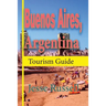 Buenos Aires, Argentina: Tourism Guide