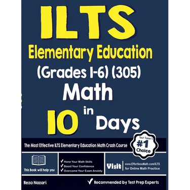 ILTS Elementary Education (Grades 1-6) (305) Math in 10 Days: The Most Effective ILTS Math Crash Course
