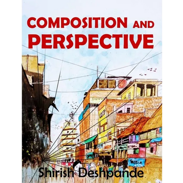 Composition and Perspective: A simple, yet powerful guide to draw stunning, expressive sketches