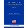 National Registry of Certified Medical Examiners (US Federal Motor Carrier Safety Administration Regulation) (FMCSA) (2018 Edition)