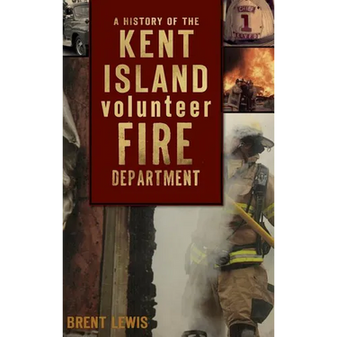 A History of the Kent Island Volunteer Fire Department