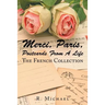 Merci, Paris, Postcards from a Life: The French Collection