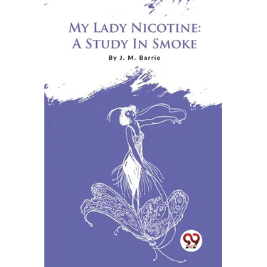 My Lady Nicotine: A Study In Smoke