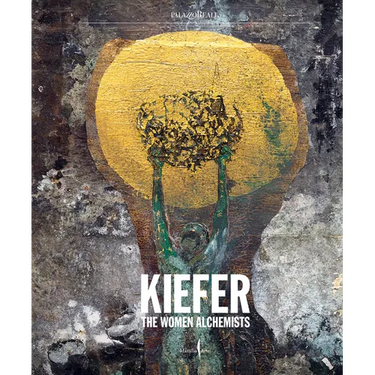 Anselm Kiefer: Women Alchemists