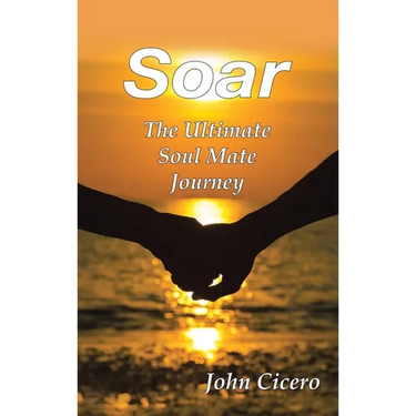 Soar: The Ultimate Soul Mate Journey