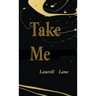 Take Me