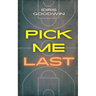 Pick Me Last