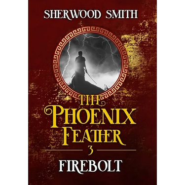 The Phoenix Feather III: Firebolt