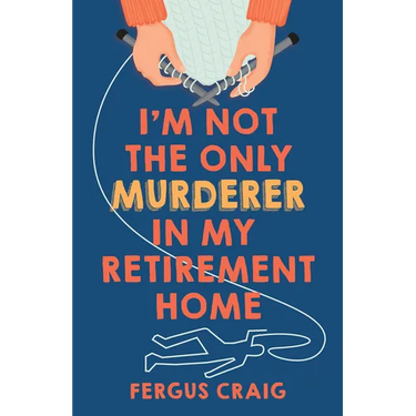 I'm Not the Only Murderer in My Retirement Home