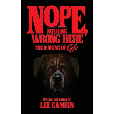 Nope, Nothing Wrong Here: The Making of Cujo (hardback)