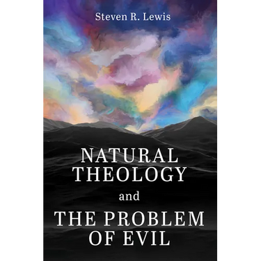 Natural Theology and the Problem of Evil
