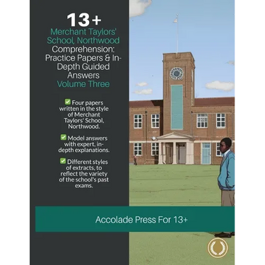 13+ Comprehension: Merchant Taylors' School, Northwood (MTS), Practice Papers & In-Depth Guided Answers: Volume 3