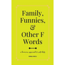 Family, Funnies, and Other F Words