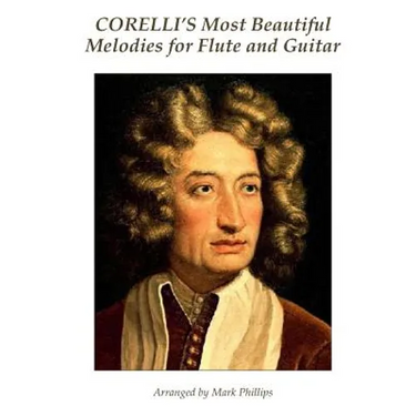 Corelli's Most Beautiful Melodies for Flute and Guitar