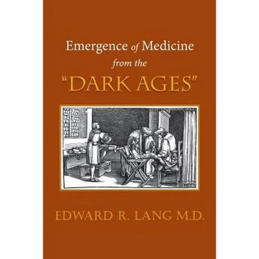 Emergence of Medicine from the "Dark Ages"