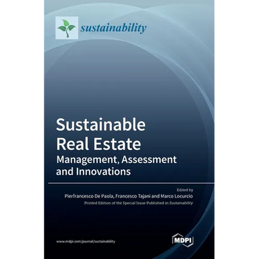 Sustainable Real Estate: Management, Assessment and Innovations