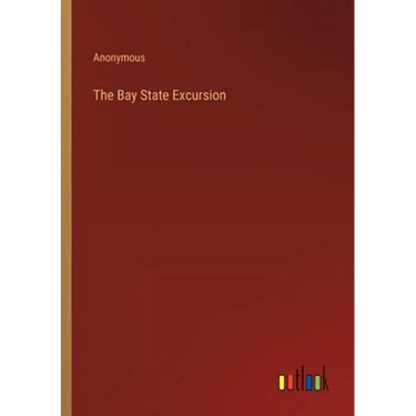 The Bay State Excursion