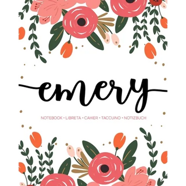 Emery: Notebook - Libreta - Cahier - Taccuino - Notizbuch: 110 pages paginas seiten pagine: Modern Florals First Name Noteboo