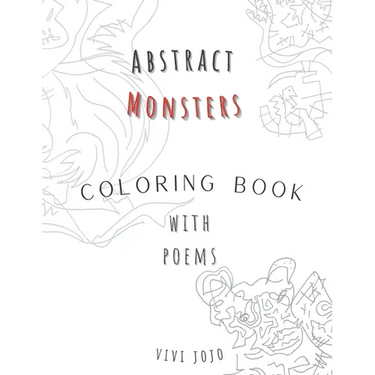 Abstract Monsters: "Fantastic Monsters and Where to Color Them: A Magical Coloring Adventure"