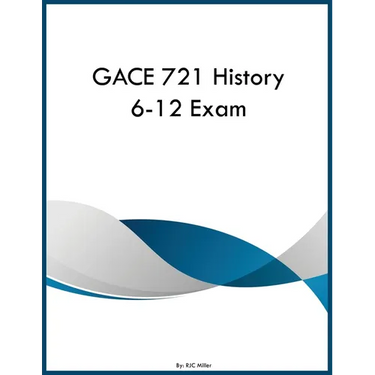 GACE 721 History 6-12 Exam