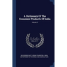 A Dictionary Of The Economic Products Of India; Volume 5