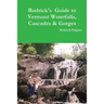 Rodrick's Guide to Vermont Waterfalls, Cascades & Gorges