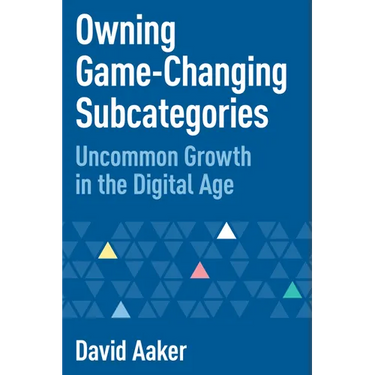 Owning Game-Changing Subcategories: Uncommon Growth in the Digital Age