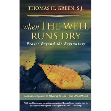 When the Well Runs Dry: Prayer Beyond the Beginnings