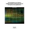 An Investigation into evidence (digital) artefacts resulting from the use of Cryptocurrency applications