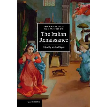 The Cambridge Companion to the Italian Renaissance
