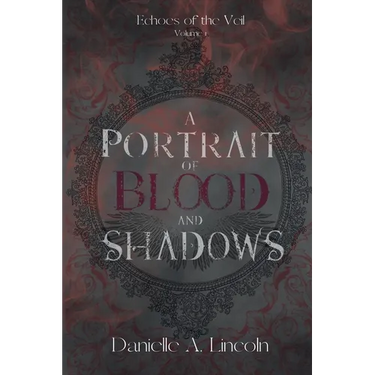 A Portrait of Blood and Shadows