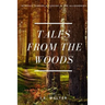 Tales From the Woods