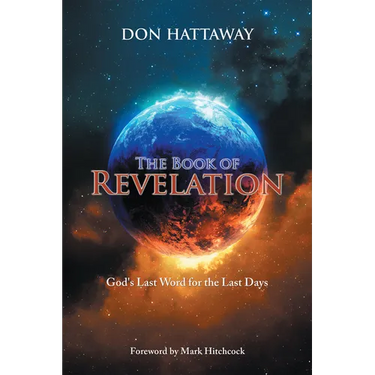 The Book of Revelation: God's Last Word for the Last Days