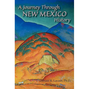 A Journey Through New Mexico History (Hardcover)