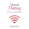 Virtual Dating: Your Guide to a Relationship in a Socially Distanced World