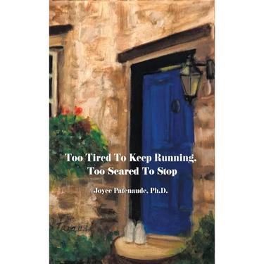 Too Tired To Keep Running Too Scared To Stop: Change your Beliefs, Change your Life