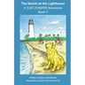 The Secret at the Lighthouse: A JUST JUNIPER Adventure