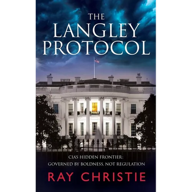 The Langley Protocol: CIA Espionage Thriller: Shadow Wars and the Fight for Truth