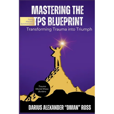 Mastering the TPS Blueprint: Transforming Trauma into Triumph