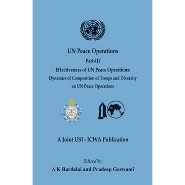 UN Peace Operations: Part III (Effectiveness of UN Peace Operations: Dynamics of Composition of Troops and Diversity on UN Peace Operations)