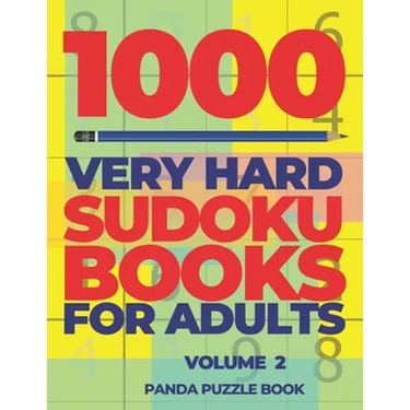 1000 Very Hard Sudoku Books For Adults - Volume 2: Brain Games for Adults - Logic Games For Adults