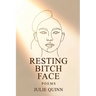Resting Bitch Face
