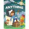 You Can Be Anything: Choose What Makes You Happy (Ages 7-10)