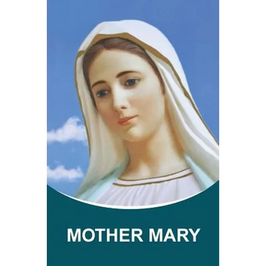 Mother Mary: Dictations through the Messenger Tatyana Nicholaevna Mickushina (from 2005 through 2014)