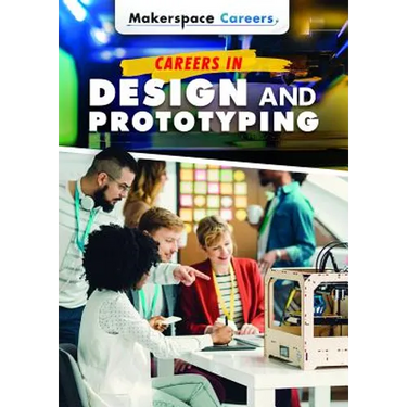 Careers in Design and Prototyping